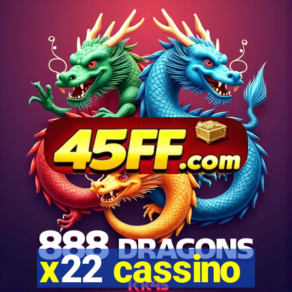 x22 cassino